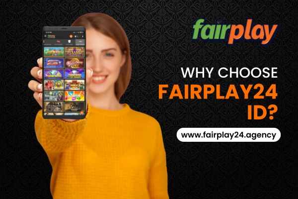 Why choose fairplay24 id