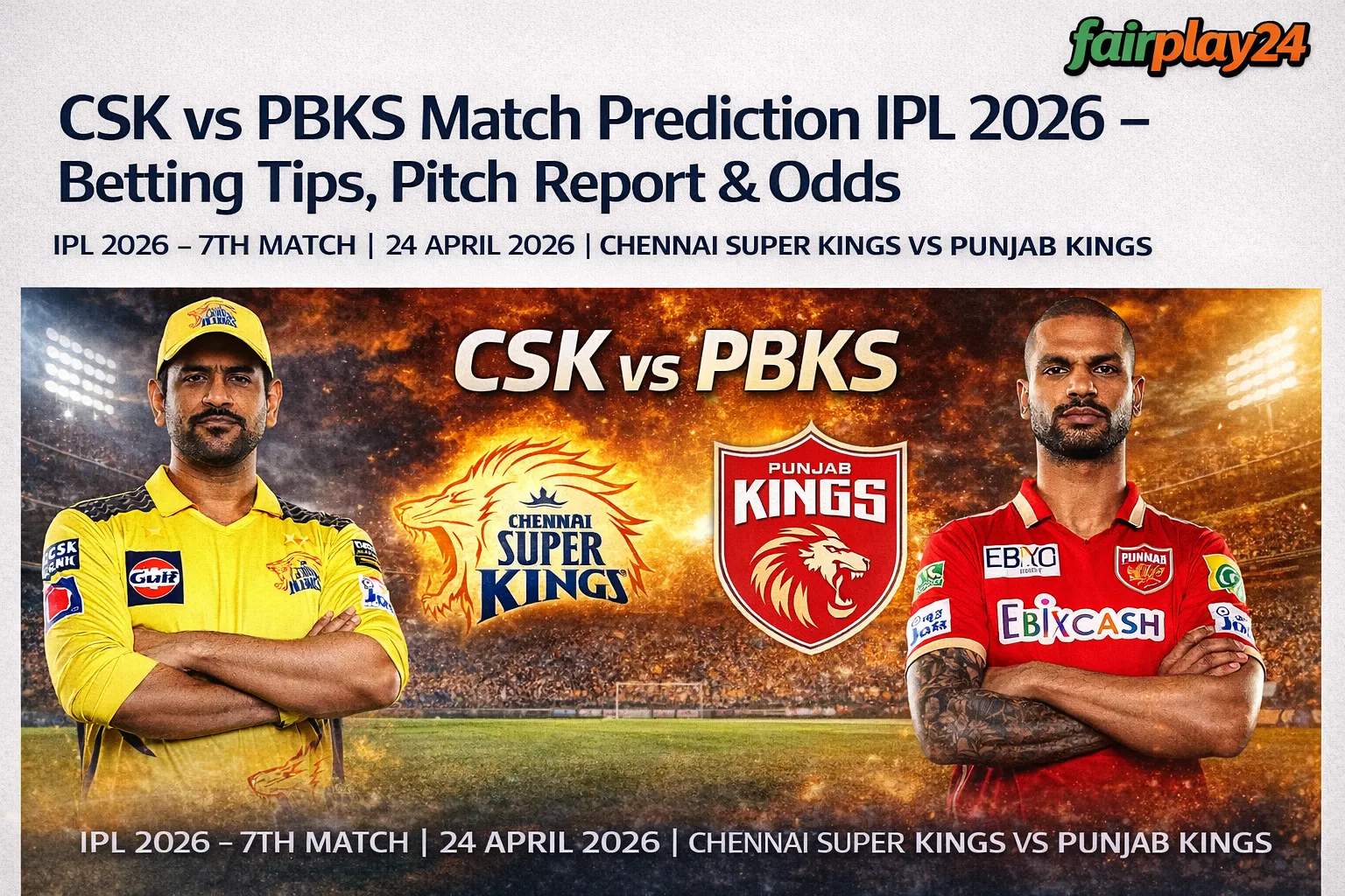 Read more about the article CSK vs PBKS Match Prediction – IPL 2026 | Fairplay24 Betting Tips, Odds & Analysis