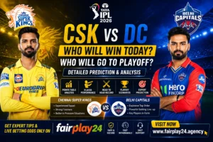 CSK vs DC Prediction 2026 – Who Will Win Today & Playoff Chances Fairplay24