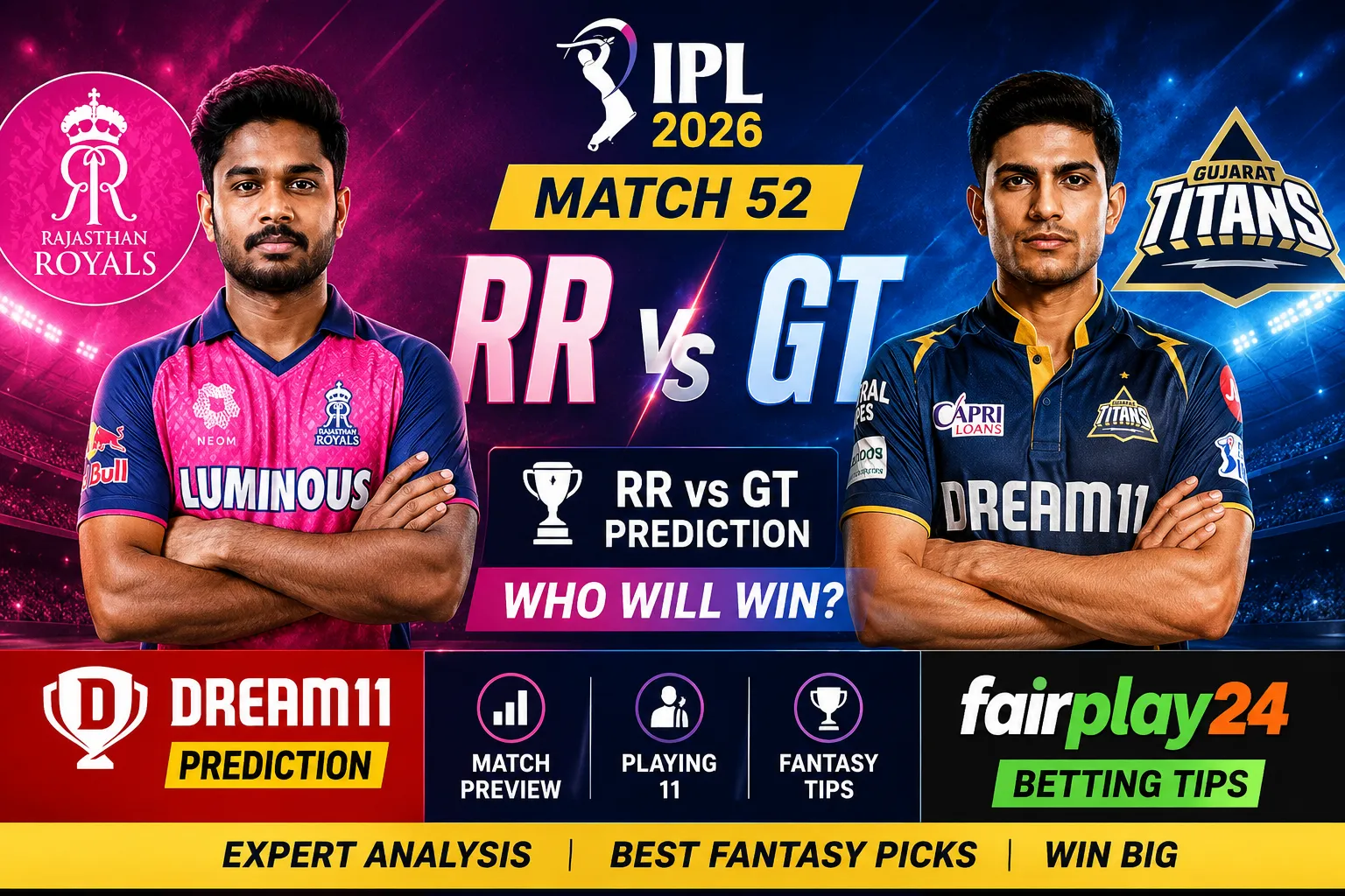 RR vs GT Prediction IPL 2026 Match 52 Dream11 Prediction & Fairplay24 Betting Tips